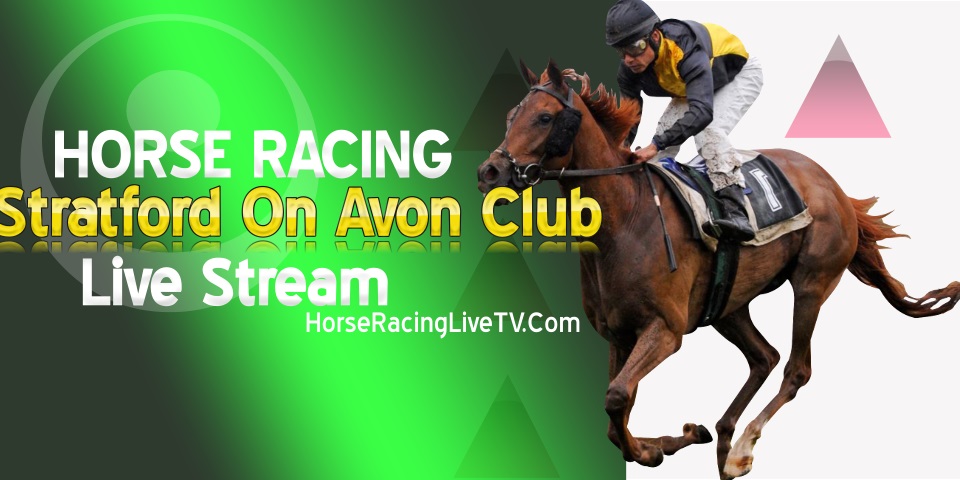 Stratford-on-Avon Horse Racing Live Stream 2024